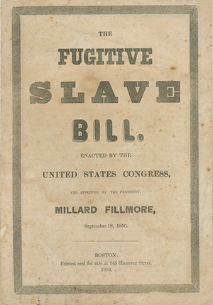 Fugitive Slave Bill Collection of the Smithsonian National Museum of African American History and Culture